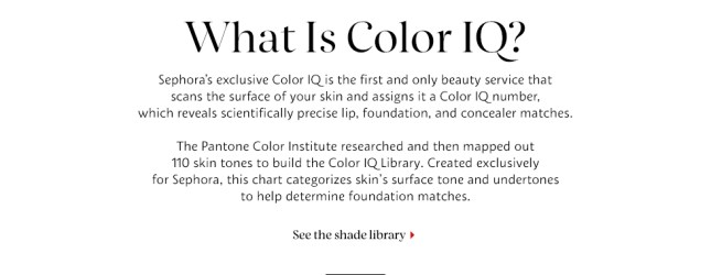 sephora 052016 colorIQ_whatiscoloriq