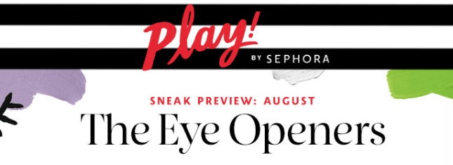 sephora 072016 August 2016 - Play! By Sephora - Sephora 2016-07