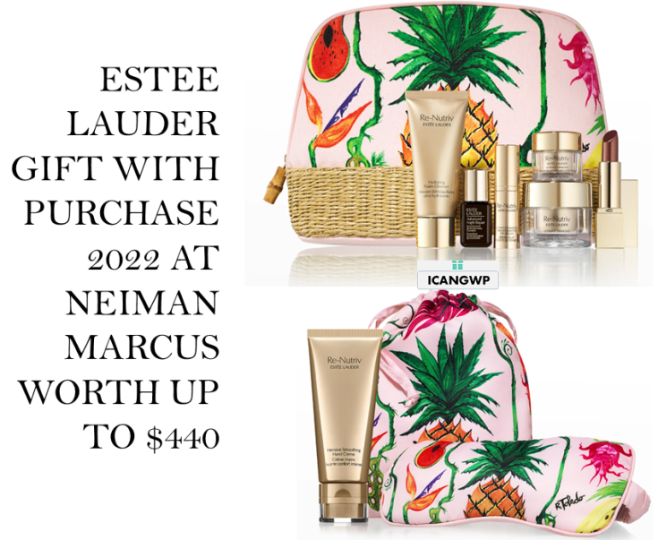 ESTEE LAUDER GIFT WITH PURCHASE NEIMAN MARCUS 2022 ICANGWP