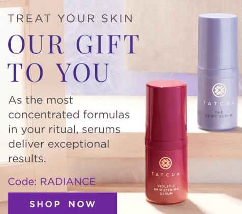 Screenshot 2022-09-19 at 12-21-26 Tatcha Get a serum (or 2!) with your order. Your skin our treat